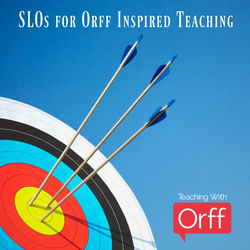 SLOs for Orff Inspired Teaching